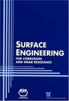 SURFACE ENGINEERING FOR CORROSION AND WEAR RESISTANCE