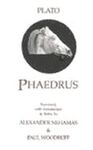 PHAEDRUS / TRANSLATED, WITH INTRODUCTION AND NOTES, BY ALEXANDER NEHAMAS & PAUL WOODRUFF