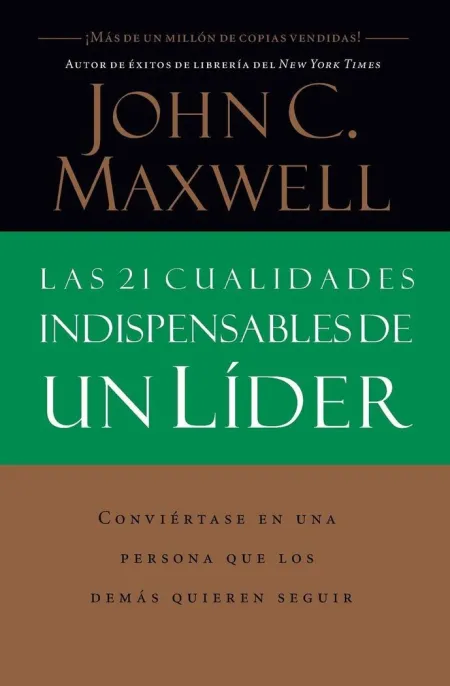 21 Cualidades Indispensables de un Lider