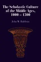 The Scholastic Culture Of The Middle Ages, 1000-1300
