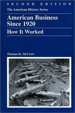 American Business Since 1920. How It Worked