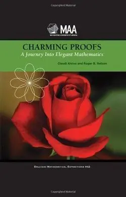 Charming Proofs Ajourney Into Elegant Mathematics