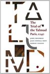 THE TRIAL OF THE TALMUD: PARIS, 1240