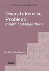 DISCRETE INVERSE PROBLEMS. INSIGHT AND ALGORITHMS