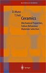 CERAMICS: MECHANICAL PROPERTIES, FAILURE BEHAVIOUR, MATERIALS SELECTION