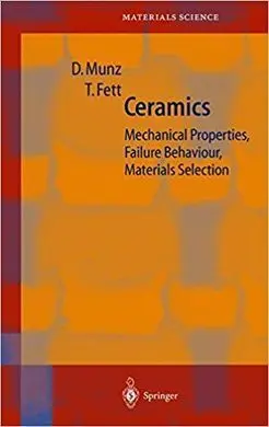 Ceramics: Mechanical Properties, Failure Behaviour, Materials Selection