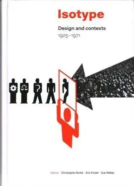 Isotype. Design And Contexts (1925-1971)