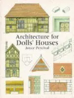 Architecture For Dolls' Houses