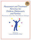 ASSESSMENT AND TREATMENT ACTIVITIES FOR CHILDREN, ADOLESCENTS, AND FAMILIES