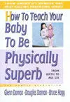 How To Teach Your Baby To Be Physically Superb