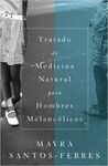 TRATADO DE MEDICINA NATURAL PARA HOMBRES MELANCOLICOS