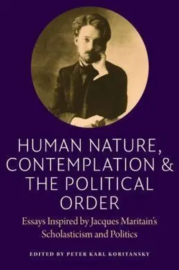 Human Nature, Contemplation & The Political Order