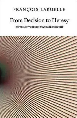 From Decision To Heresy
