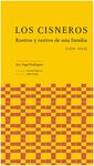 LOS CISNEROS. ROSTROS Y RASTROS DE UNA FAMILIA [1570-2015]