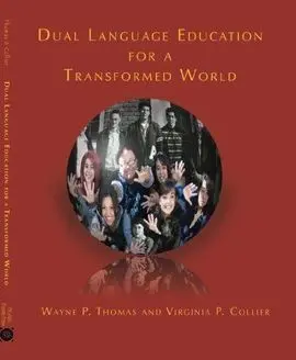 Dual Language Education For a Transformed World