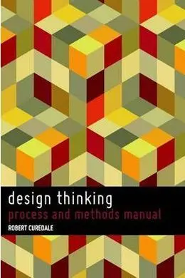 Design Thinking: Process And Methods Manual