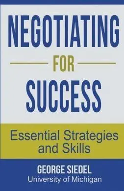 Negotiating For Success Essential Strategies And Skills