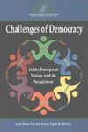 CHALLENGES OF DEMOCRACY IN THE EUROPEAN UNION AND ITS NEIGHBORS