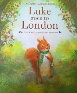 The Hyde Park Squirrels Luke Goes To London Pb