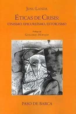 Eticas de Crisis: Cinismo Epicureismo Estoicismo
