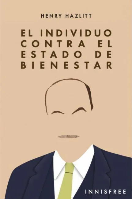 El Individuo Contra el Estado de Bienestar