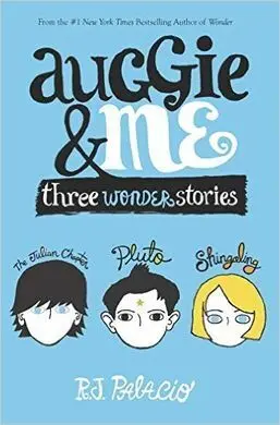 Auggie And Me: Three Wonder Stories