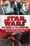 STAR WARS: THE RISE OF THE EMPIRE: FEATURING THE NOVELS STAR WARS: TARKIN, STAR WARS: A NEW DAWN AND 3 ALL-NEW SHORT STORIES