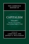 THE CAMBRIDGE HISTORY OF CAPITALISM. VOL. 1