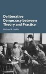 DELIBERATIVE DEMOCRACY BETWEEN. THEORY AND PRACTICE