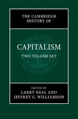 The Cambridge History Of Capitalism (2 Volume Set)