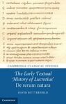 THE EARLY TEXTUAL HISTORY OF LUCRETIUS' DE RERUM NATURA