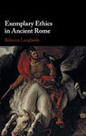 EXEMPLARY ETHICS IN ANCIENT ROME