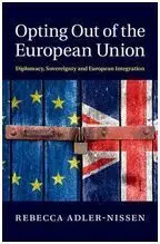 Opting Out Of The European Union. Diplomacy, Sovereignty And European Integration