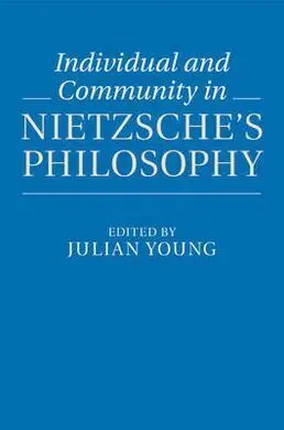 Individual And Community In Nietzsche's Philosophy