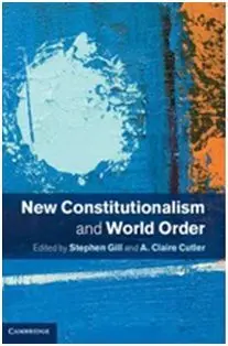 New Constitutionalism And World Order