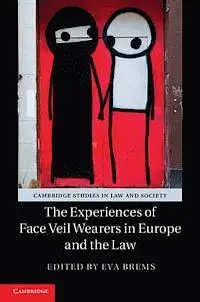 The Experiences Of Face Veil Wearers In Europe And The Law
