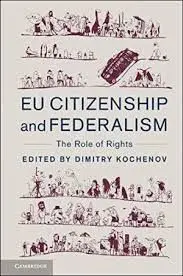 Eu Citizenship And Federalism: The Role Of Rights