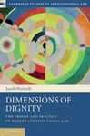 DIMENSIONS OF DIGNITY. THE THEORY AND PRACTICE OF MODERN CONSTITUTIONAL LAW