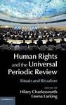 HUMAN RIGHTS AND THE UNIVERSAL PERIODIC REVIEW.