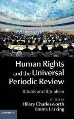 Human Rights And The Universal Periodic Review.