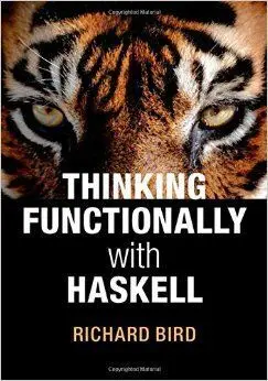 Thinking Functionally With Haskell