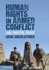 HUMAN RIGHTS IN ARMED CONFLICT. LAW, PRACTICE, POLICY