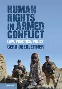 Human Rights In Armed Conflict. Law, Practice, Policy