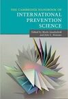 THE CAMBRIDGE HANDBOOK OF INTERNATIONAL PREVENTION SCIENCE