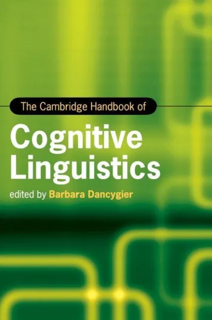 The Cambridge Handbook Of Cognitive Linguistics