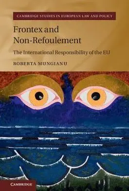 Frontex And Non-Refoulement. The International Responsability Of The Eu