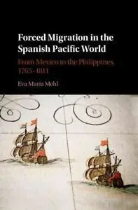 Forced Migration In The Spanish Pacific World