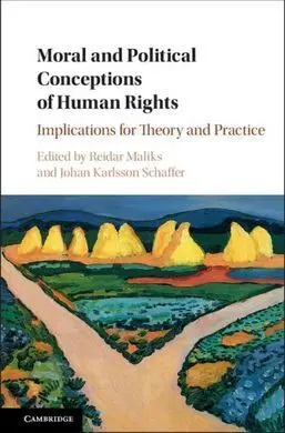 Moral And Political Conceptions Of Human Rights. Implications For Theory And Practice