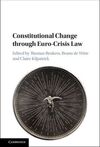 CONSTITUTIONAL CHANGE THROUGH EURO-CRISIS LAW