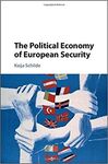 THE POLITICAL ECONOMY OF EUROPEAN SECURITY